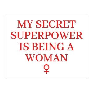 Womens History Month - Superpower Is Being A Woman Square Sticker