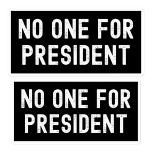 No One For President Sticker Pack