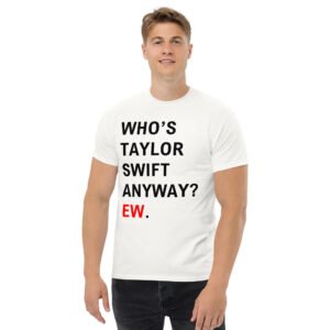 Whos TS Anyway EW Men's T-Shirt
