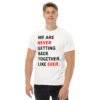 We Are Never Getting Back Together Like Ever Men's T-Shirt