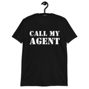 CALL MY AGENT Unisex T-Shirt