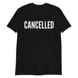CANCELLED Tee