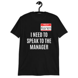 Karen Halloween Costume Unisex T-Shirt