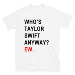 Whos TS Anyway EW Unisex T-Shirt