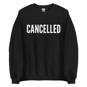 CANCELLED Sweatshirt