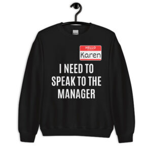 Karen Halloween Costume Sweatshirt