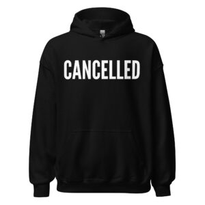 CANCELLED Hoodie