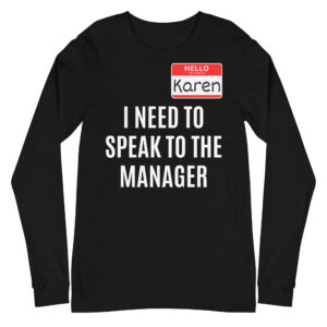 Karen Halloween Costume Long Sleeve Shirt