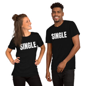 SINGLE Unisex t-shirt