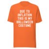 Due To Inflation This Is My Halloween Costume t-shirt