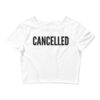 CANCELLED (in black letters) Crop Top