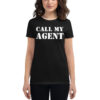 CALL MY AGENT Women's T-Shirt