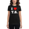 I Heart T.S. / I <3 TS / I Love TS Women's t-shirt