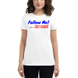 Julia Fox Follow Me I’m A Cult Leader Women's t-shirt