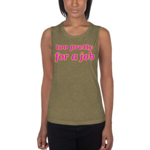 Paris Hilton TOO PRETTY FOR A JOB Ladies’ Muscle Tank