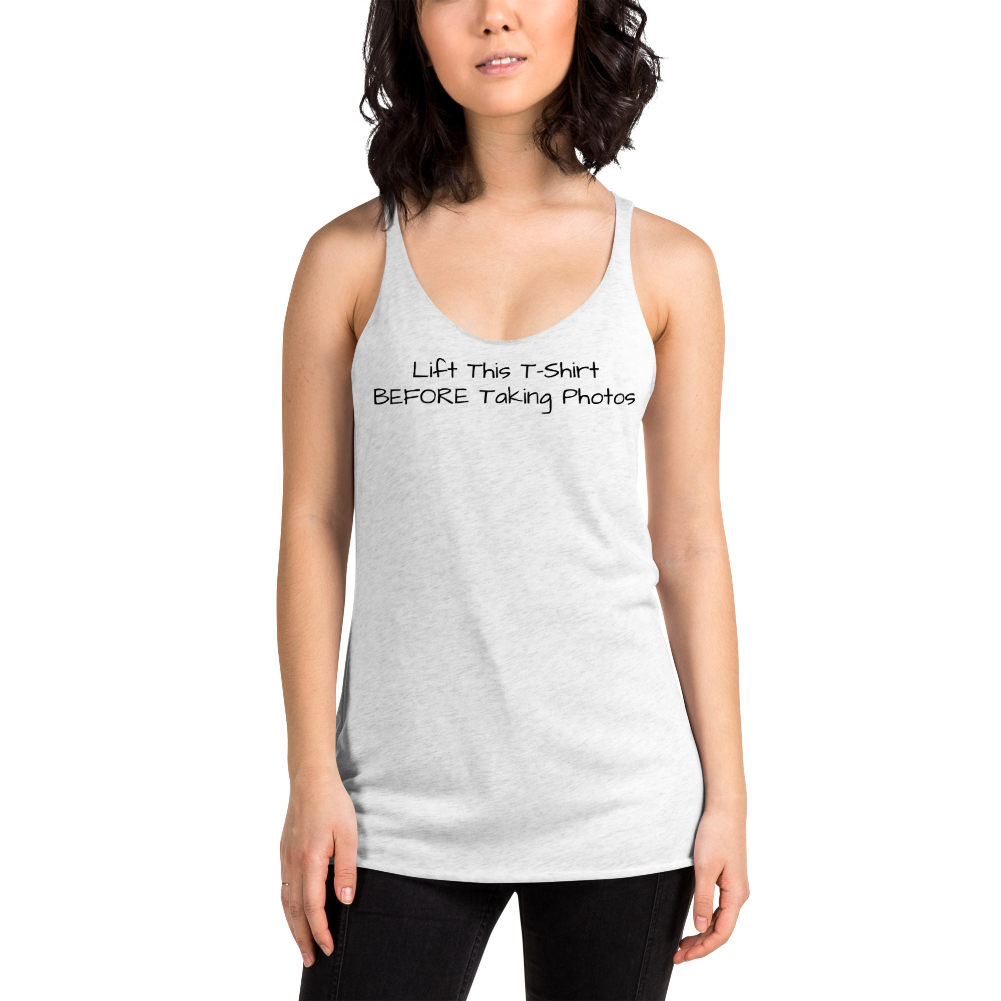 Lift This T Shirt BEFORE Taking Photos Women's Racerback Tank - Image 2