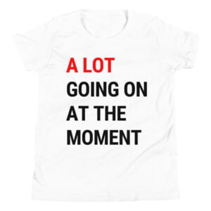 Alternative view of A Lot Going On at The Moment New 2023 Tour Youth T-Shirt