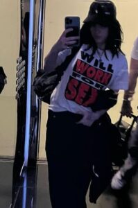 Billie Eilish Will WORK For SEX T-Shirt