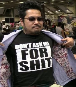 Don't Ask Me For Shit shirt Tekken Harada