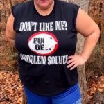 Don't Like Me Fuck Off Problem Solved shirt Trailer Trash Tammy