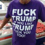 FUCK TRUMP If You Like TRUMP Fuck You Too purple shirt old man