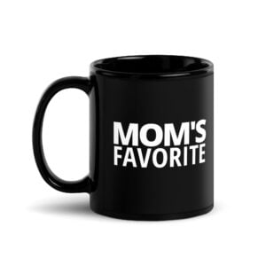 MOM'S FAVORITE Black Glossy Mug (Design on Both Sides)