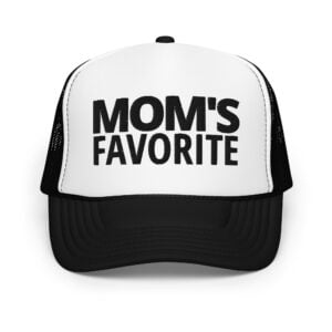 MOM'S FAVORITE (in black letters) Trucker Hat