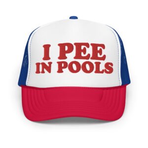 I Pee in Pools Trucker Hat