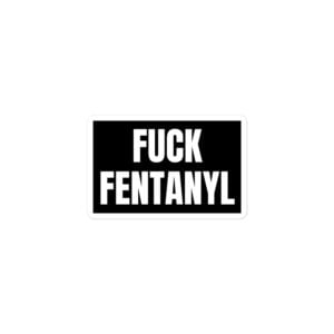 Alternative view of Fuck Fentanyl Black Sticker