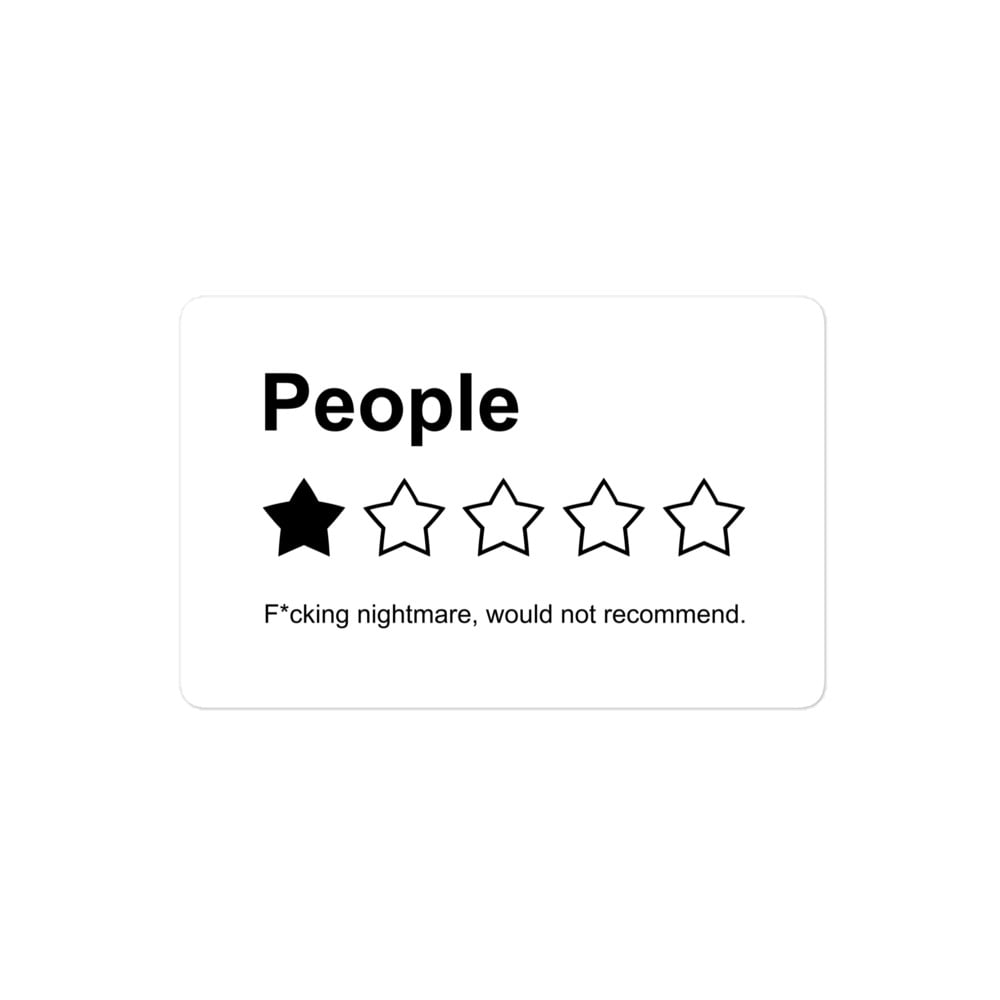People, One Star, Fucking Nightmare, Would Not Recommend Sarcastic Review sticker - Image 3