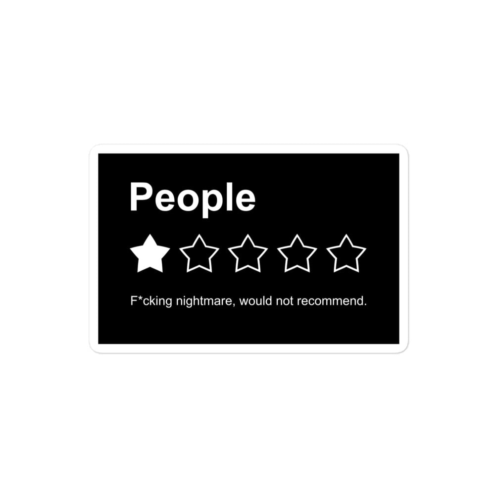 People Fucking Nightmare Would Not Recommend sticker - Image 3