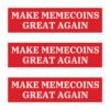 MAKE MEMECOINS GREAT AGAIN Sticker Pack