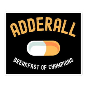 ADDERALL Breakfast Of Champions sticker
