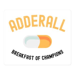 ADDERALL Breakfast Of Champions sticker
