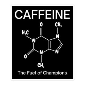 CAFFEINE Molecule - The Fuel of Champions Sticker