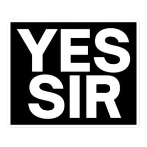 YES SIR Sticker