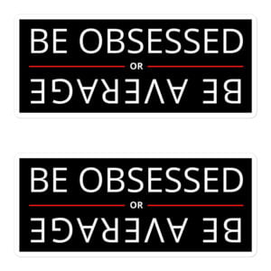 Be Obsessed or Be Average Sticker Pack