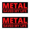Heavy Metal Saved My Life (red letters version) Sticker