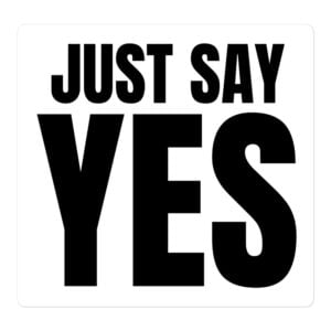 JUST SAY YES Sticker | Daniel Bryan