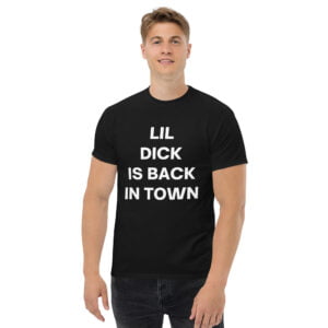 Alternative view of Lil Dick Is Back In Town T-Shirt