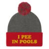 I PEE IN POOLS Pom-Pom Beanie