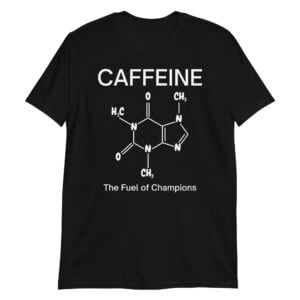 CAFFEINE Molecule - The Fuel of Champions Unisex T-Shirt