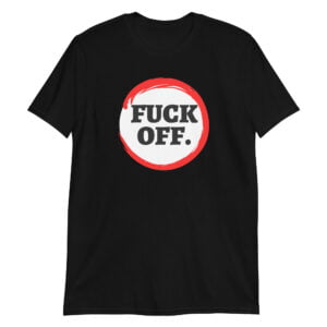 Fuck Off (Red Paint Circle) Unisex T-Shirt