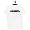 NOT JUST A PRETTY FACE Fantastic Tits Too Unisex T-Shirt