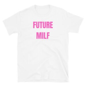 Future MILF Unisex T-Shirt