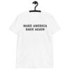 MAKE AMERICA RAGE AGAIN (black letters version) T-Shirt