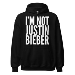 I'm not Justin Bieber hoodie Ruby Rose