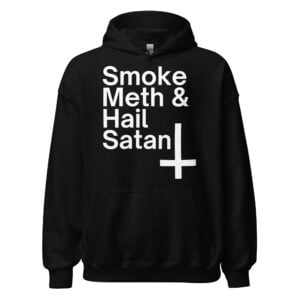 Smoke Meth and Hail Satan (Inverted Cross) Hoodie