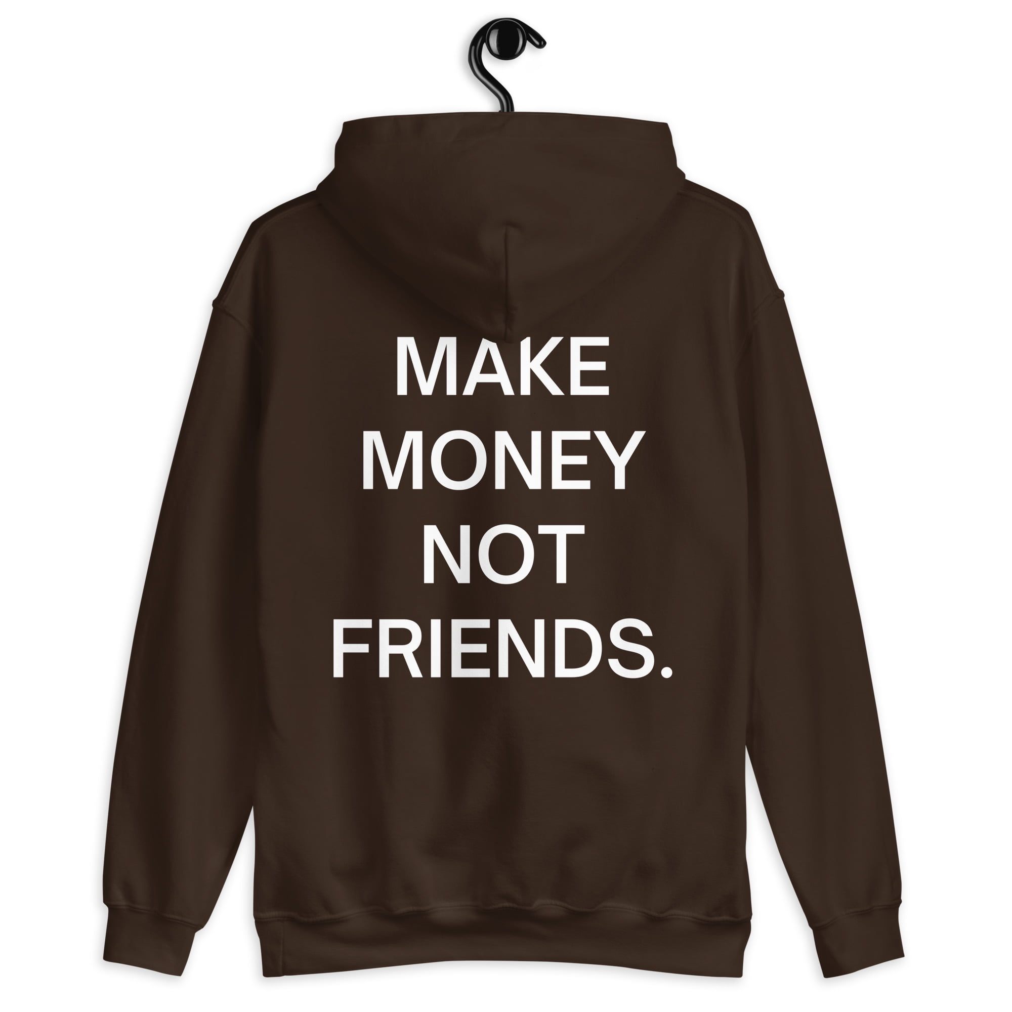 Make Money Not Friends (FRONT + BACK) Hoodie - Image 8