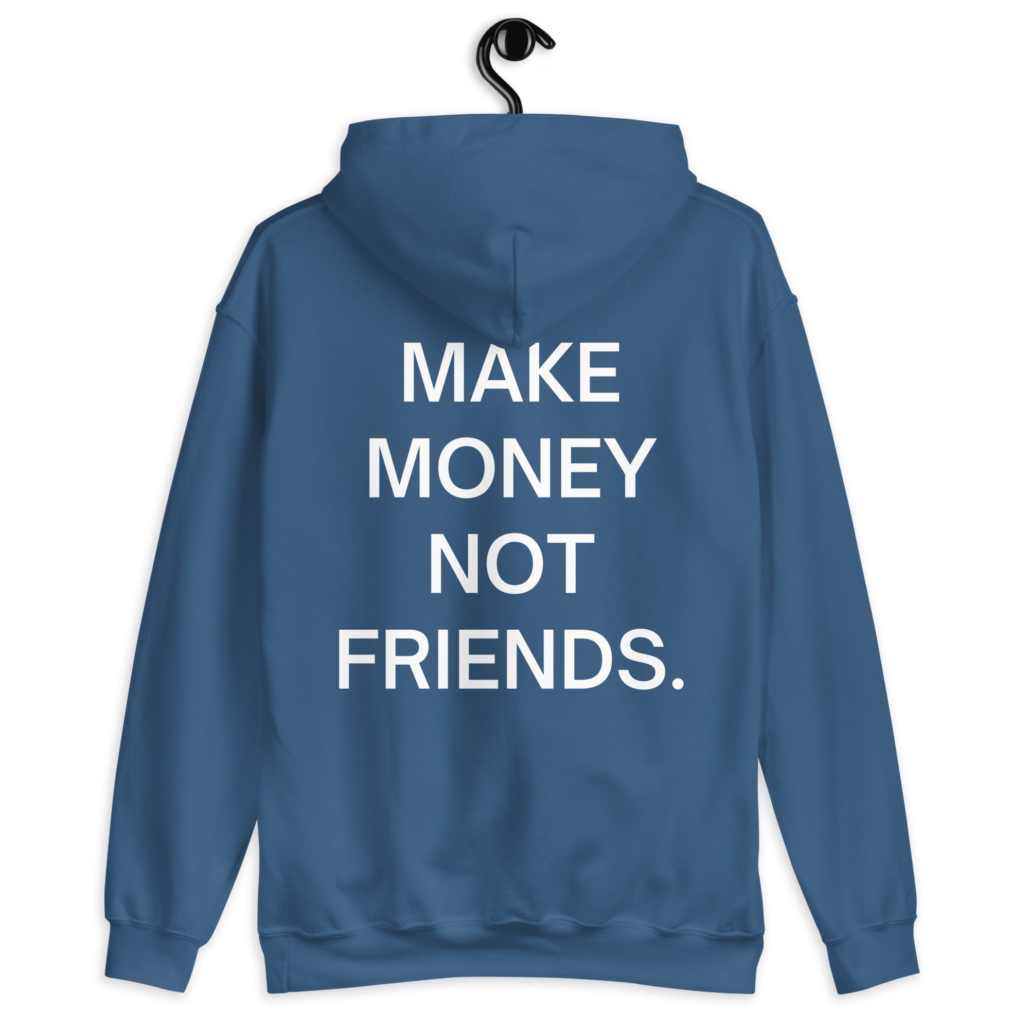 Make Money Not Friends (FRONT + BACK) Hoodie - Image 16